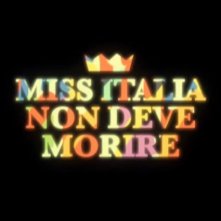 Locandina di Miss Italia non deve Morire