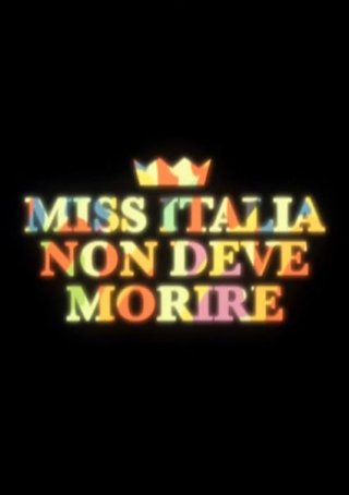 Locandina di Miss Italia non deve Morire