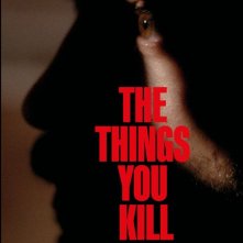 Locandina di The Things You Kill