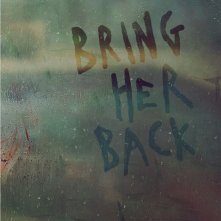 Locandina di Bring Her Back