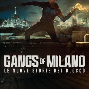 Locandina di Gangs of Milano - Le nuove storie del blocco