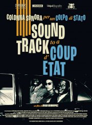 Locandina di Soundtrack to a Coup d'Etat