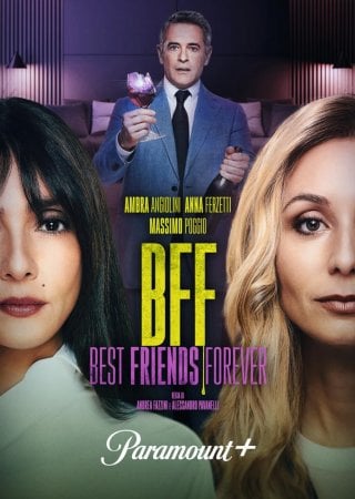 Locandina di BFF - Best Friends Forever