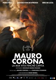 Locandina di Mauro Corona - La mia vita finché capita