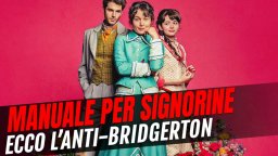 Manuale per signorine, la recensione della serie Netflix