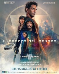 Locandina di Largo Winch - Il prezzo del denaro