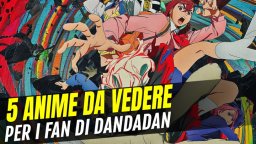 5 anime da recuperare per i fan di DanDaDan