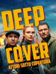 Locandina di Deep Cover - Attori sotto copertura