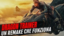 Dragon Trainer: la video recensione del remake live action