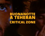 Buonanotte a Teheran - Critical Zone, recensione: un manifesto contro le apparenze