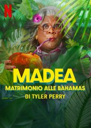 Locandina di Madea - Matrimonio alle Bahamas