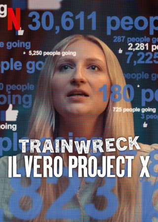 Locandina di Trainwreck: il vero Project X