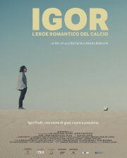 Locandina di Igor. L'eroe romantico del calcio
