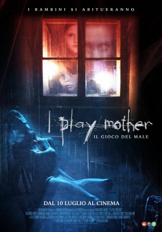 Locandina di I Play Mother - Il Gioco del Male