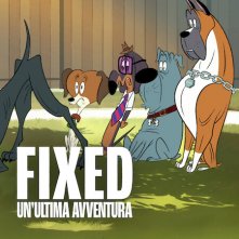 Locandina di Fixed - Un'ultima avventura
