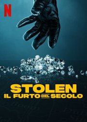 Locandina di Stolen: il furto del secolo