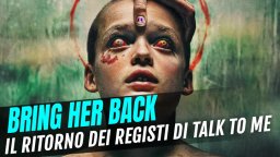 Bring Her Back, la recensione del film horror