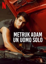 Locandina di Metruk Adam - Un uomo solo