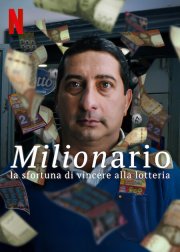 Locandina di Milionario: la sfortuna di vincere alla lotteria