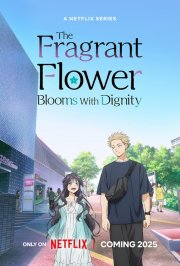 Locandina di The Fragrant Flower Blooms with Dignity
