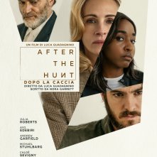 After The Hunt: Dopo la caccia, la locandin italiana del film con Julia Roberts