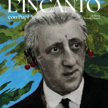 L'incanto: poster del film documentario con Pupi Avati