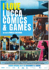 Locandina di I Love Lucca Comics & Games