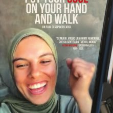 Locandina di Put Your Soul on Your Hand and Walk