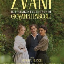 Locandina di Zvanì Il romanzo famigliare di Giovanni Pascoli