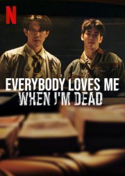 Locandina di Everybody Loves Me When I'm Dead
