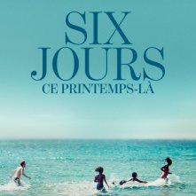 Locandina di Six jours, ce printemps-là