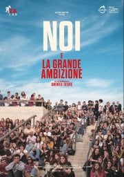Locandina di Noi e la grande ambizione