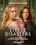 Locandina di Little Disasters - L'errore di una madre