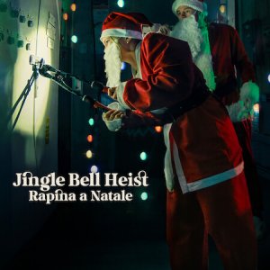 Locandina di Jingle Bell Heist - Rapina a Natale
