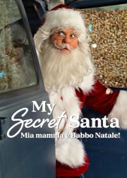 Locandina di My Secret Santa - Mia mamma è Babbo Natale!