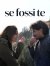 Se fossi te