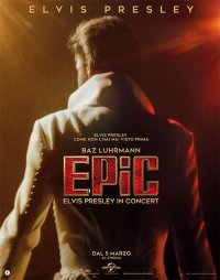 Locandina di EPiC: Elvis Presley in Concert