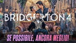 BRIDGERTON 4 Funziona? La Recensione Della Nuova Stagione