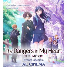 Locandina di The Dangers in My Heart - The Movie