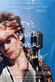 Locandina di It's Never Over, Jeff Buckley