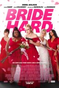 Locandina di Bride Hard - Un matrimonio esplosivo