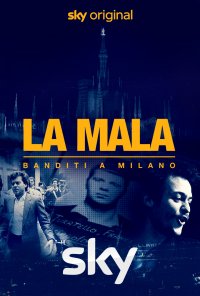 Locandina di La Mala. Banditi a Milano