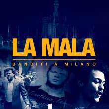Locandina di La Mala. Banditi a Milano