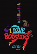 Locandina di I Love Boosters