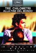 Locandina di Tre chilometri alla fine del mondo