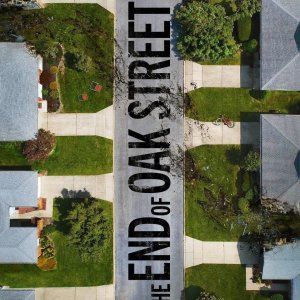 Locandina di La fine di Oak Street