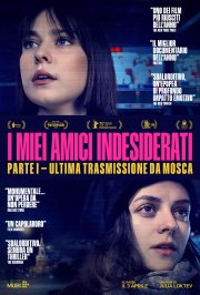 Locandina di I miei amici indesiderati: Parte I – L'ultima trasmissione da Mosca