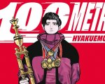 100 metri, la recensione del manga che ha ispirato l’anime di Netflix