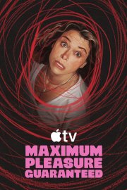 Locandina di Maximum Pleasure Guaranteed