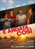 È andata così